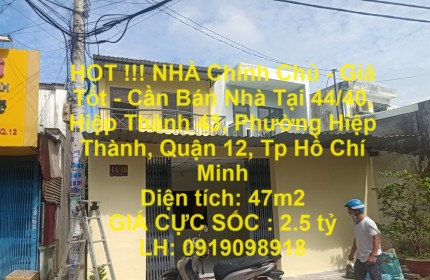 HOT !!! NHÀ Chính Chủ - Giá Tốt - Cần Bán Nhà Tại  Hiệp Thành 43, Phường Hiệp Thành, Quận 12